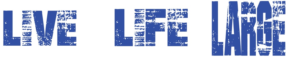 Live-Life-Large-Horizontal